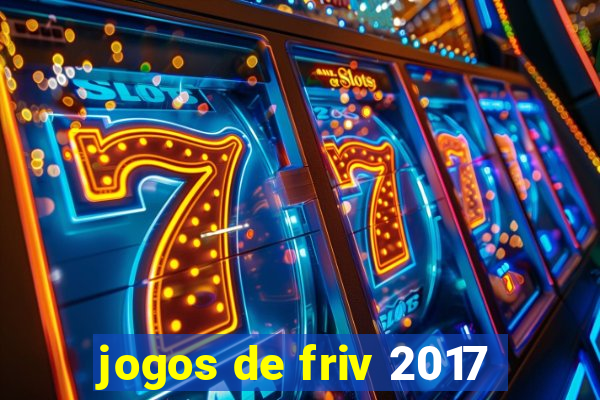 jogos de friv 2017